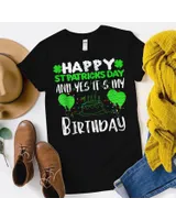 Happy St Patricks Day And Yes It's My Birthday Shirt Unisex Premium Hoodie black s